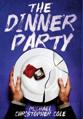 The Dinner Party by Cole, Michael Christopher
