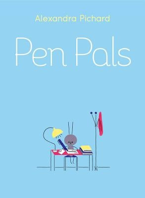 Pen Pals by Pichard, Alexandra