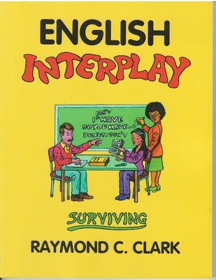 English Interplay: Surviving by Clark, Raymond C.