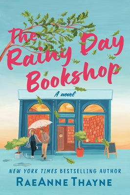 The Rainy Day Bookshop by Thayne, Raeanne
