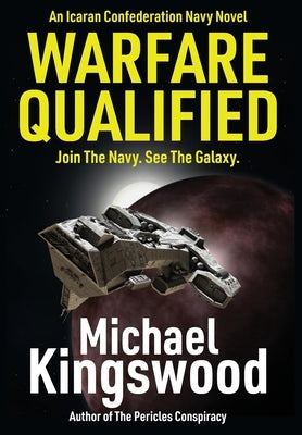Warfare Qualified: A Military Science Fiction Novel by Kingswood, Michael