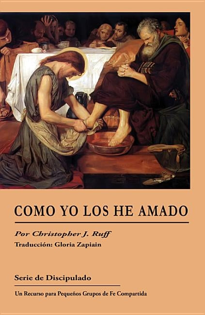 As I Have Loved You Spanish by Ruff, Christopher