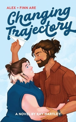 Changing Trajectory by Hartley, Kay