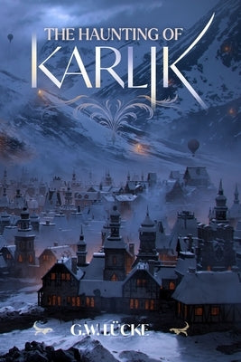 The Haunting of Karlik by LÃ¼cke, G. W.