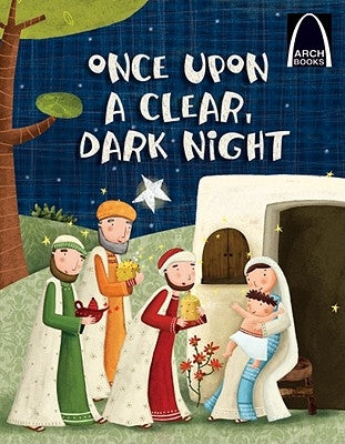 Once Upon a Clear Dark Night - Arch Books by Jeffrey E Burkart
