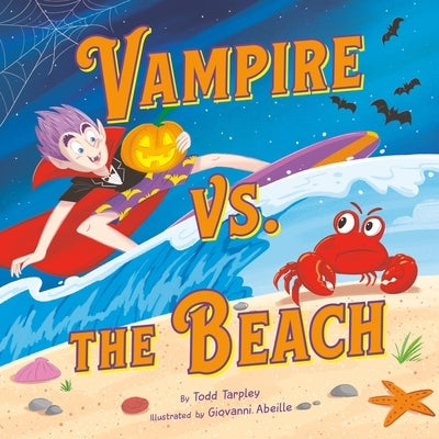 Vampire vs. the Beach: A Summer Halloween Story by Tarpley, Todd