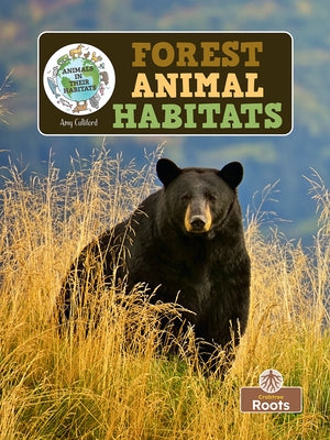 Forest Animal Habitats by Culliford, Amy