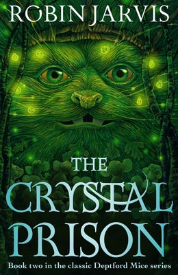 The Crystal Prison: Book Two of the Deptford Mice by Jarvis, Robin