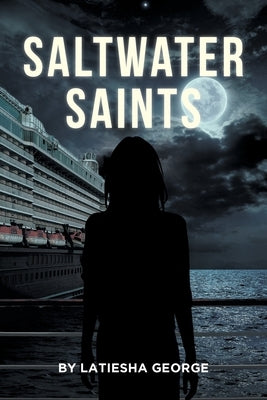 Saltwater Saints by George, Latiesha