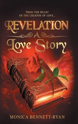 REVELATION A Love Story by Bennett-Ryan, Monica