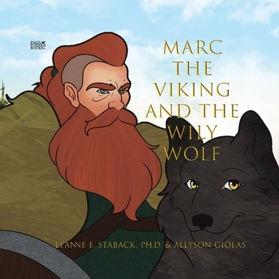 Marc the Viking and the Wily Wolf by Staback, Leanne E.
