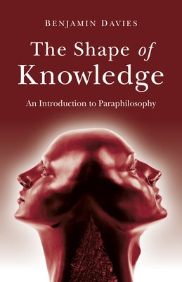 The Shape of Knowledge by Davies, Benjamin