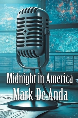 Midnight In America by de Anda, Mark