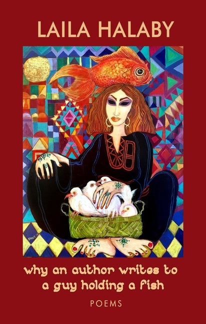why an author writes to a guy holding a fish by Halaby, Laila