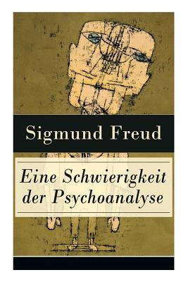 Eine Schwierigkeit der Psychoanalyse: Die Libidotheorie der Neurosen by Freud, Sigmund