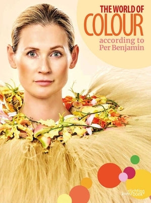 The World of Colour According to Per Benjamin by Benjamin, Per