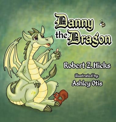 Danny The Dragon by Hicks, Robert Z.