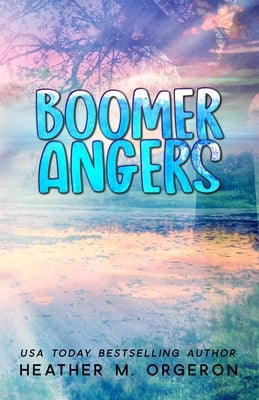 Boomerangers: Special Edition by Orgeron, Heather M.