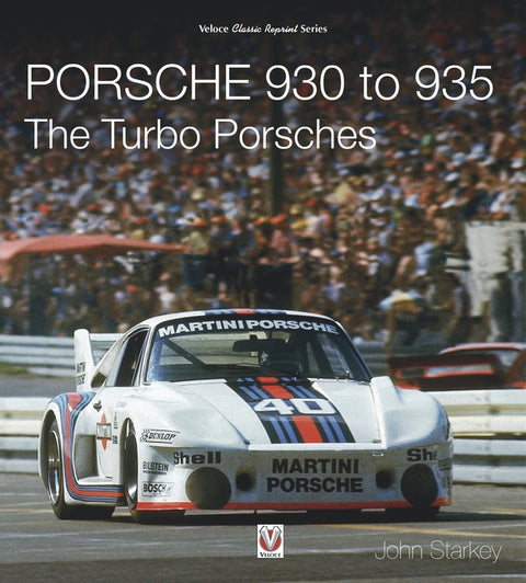 Porsche 930 to 935: The Turbo Porsches by Starkey, John