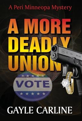 A More Deadly Union by Carline, Gayle