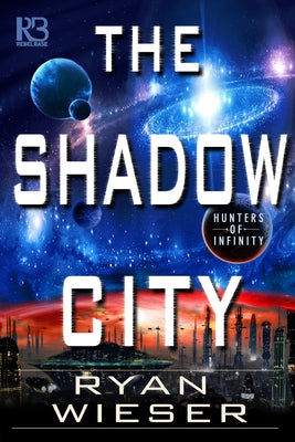 The Shadow City by Wieser, Ryan