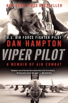 Viper Pilot: A Memoir of Air Combat by Hampton, Dan