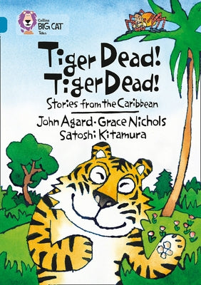 Tiger Dead! Tiger Dead! Stories from the Caribbean: Band 13/Topaz by Kitamura, Satoshi