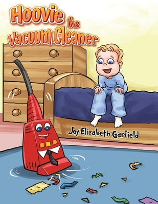 Hoovie the Vacuum Cleaner by Garfield, Joy Elizabeth