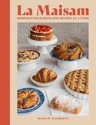 La Maisam: Simplifying Baking One Recipe at a Time by Algirgeet, Maisam