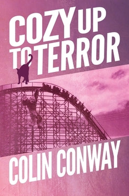 Cozy Up to Terror by Conway, Colin