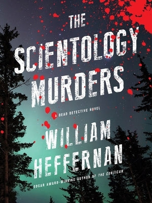 The Scientology Murders by Heffernan, William
