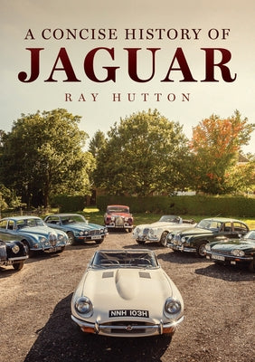 A Concise History of Jaguar by Hutton, Ray