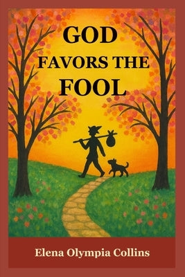 God Favors the Fool by Collins, Elena Olympia