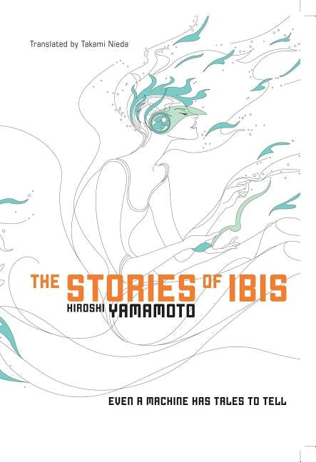 The Stories of Ibis by Yamamoto, Hiroshi