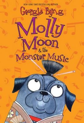 Molly Moon & the Monster Music by Byng, Georgia