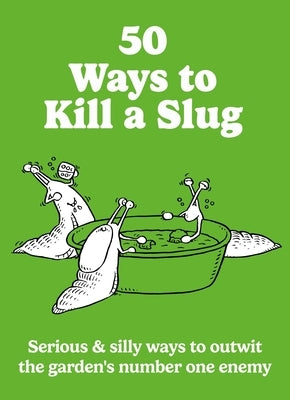 50 Ways to Kill a Slug by Ford, Sarah