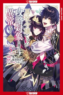 I Was Reincarnated as the Villainess in an Otome Game But the Boys Love Me Anyway!, Volume 5: Volume 5 by Inaida, Sou