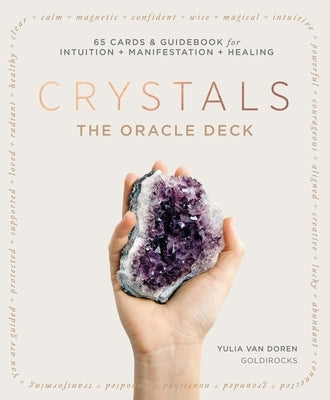 Crystals: The Oracle Deck: 65 Cards & Guidebook for Clarity + Manifestation + Healing by Van Doren, Yulia