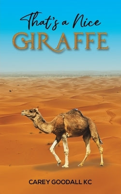 That's a Nice Giraffe by Goodall Kc, Carey