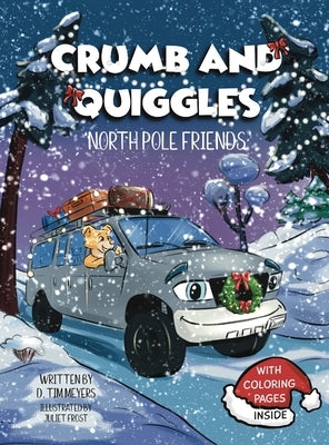 Crumb and Quiggles 'North Pole Friends' by Meyers, D. Tim