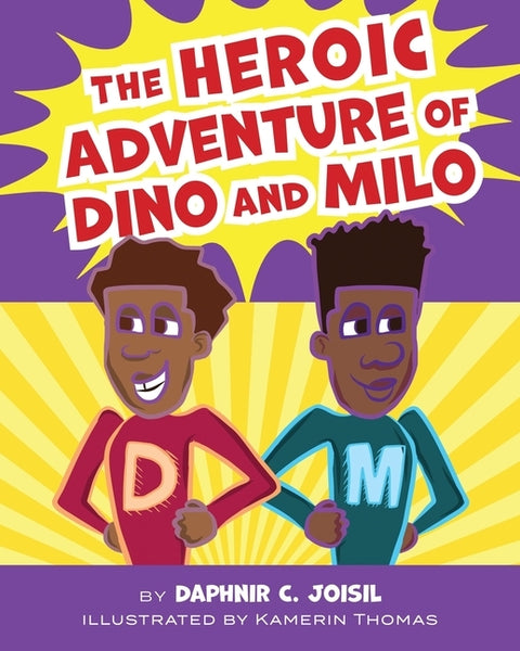The Heroic Adventure of Dino and Milo by Joisil, Daphnir C.