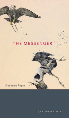 The Messenger by Pippin, Stephanie