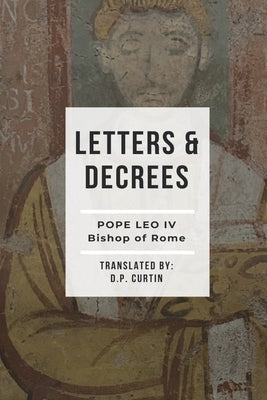 Letters & Decrees by Pope Leo IV