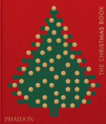 The Christmas Book by Phaidon Editors