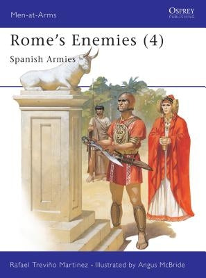 Rome's Enemies (4): Spanish Armies by Martinez, Rafael Treviño
