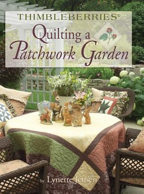 Quilting a Patchwork Garden by Jensen, Lynette