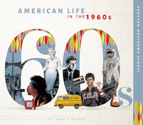 American Life in the 1960s by Murray, Laura K.
