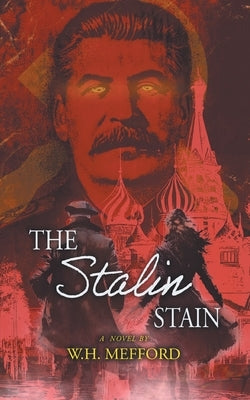 The Stalin Stain by W H Mefford
