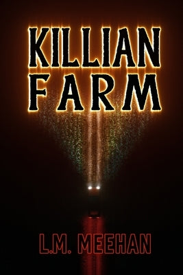 Killian Farm by Meehan, L. M.