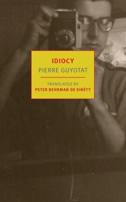 Idiocy by Guyotat, Pierre